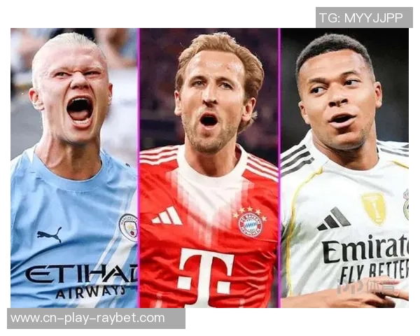 欧洲金靴争夺战激烈进行凯恩哈兰德姆巴佩各显神通